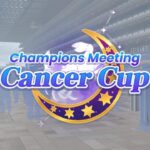 Cancer Cup CM15 Guide: How to Prepare Your Best Umamusume for Victory